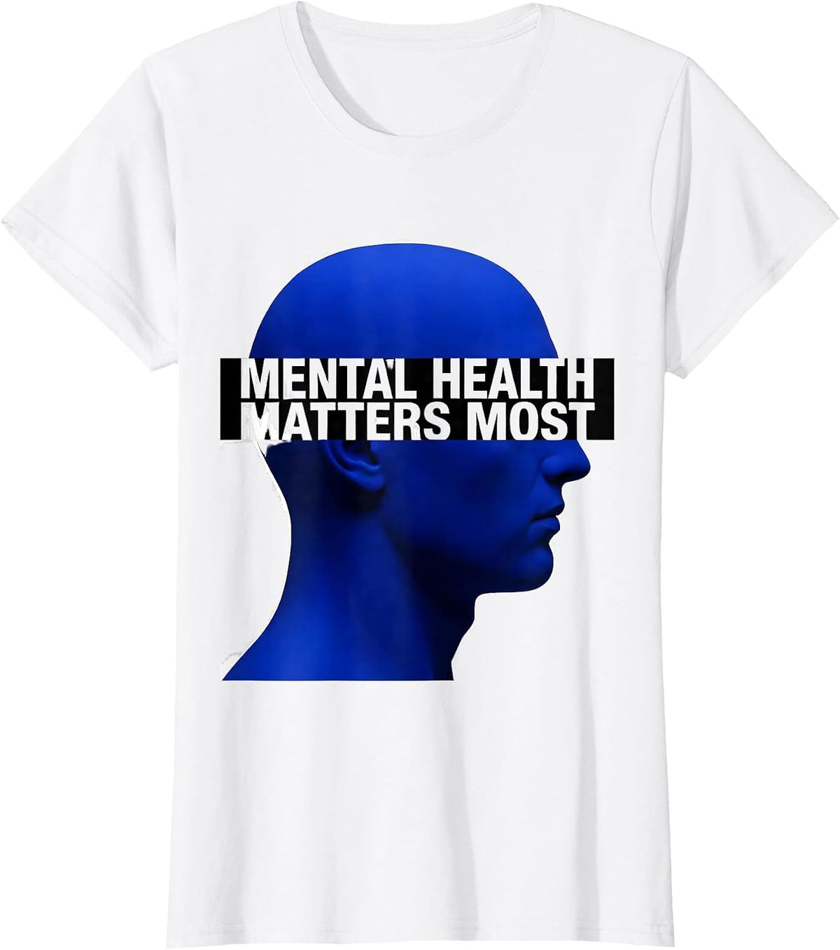 Mental Health Matters Most Awareness Design T-Shirt - White