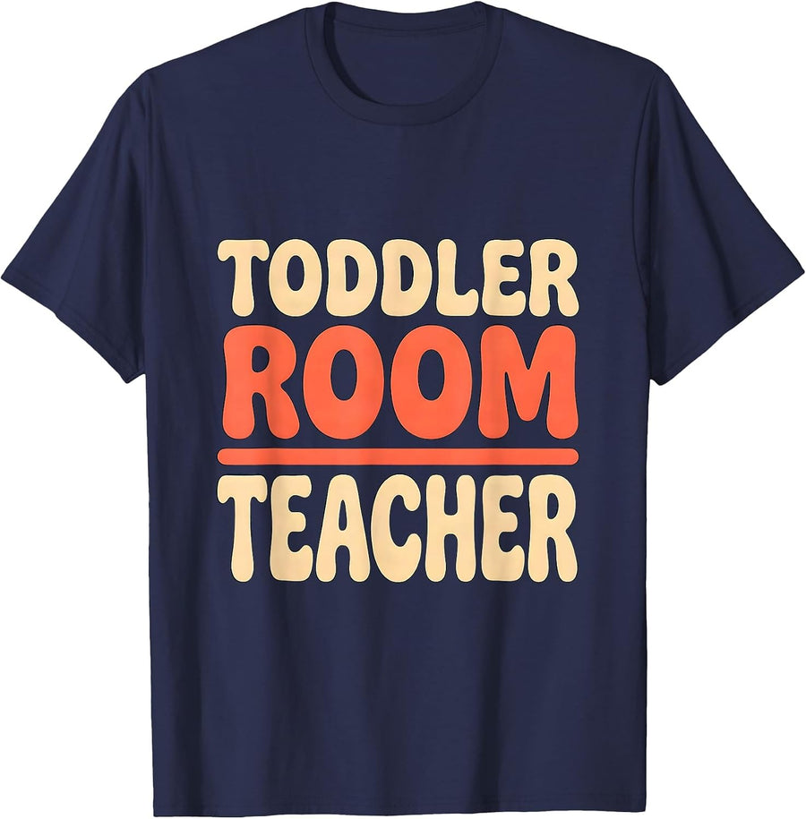 Toddler Room Teacher Funny Childcare Provider Staff Gift T-Shirt - Navy Blue