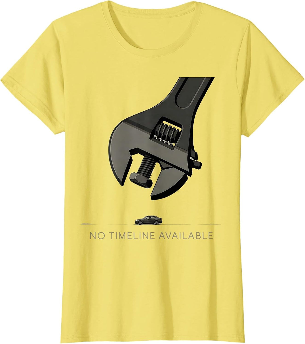 No Timeline Available Funny Car Guy Mechanic Garage Humor T-Shirt - Lemon Yellow
