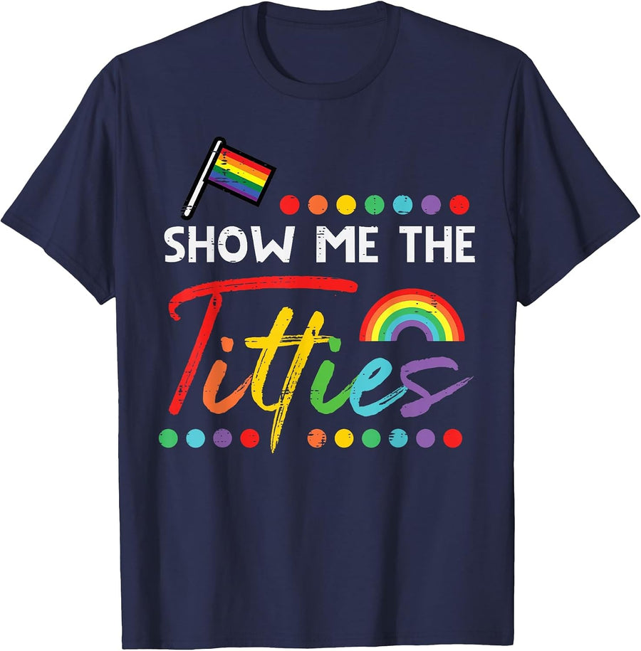 Gay Pride Month Show Me Funny LGBTQ Ally Rainbow Men Women T-Shirt - Navy Blue