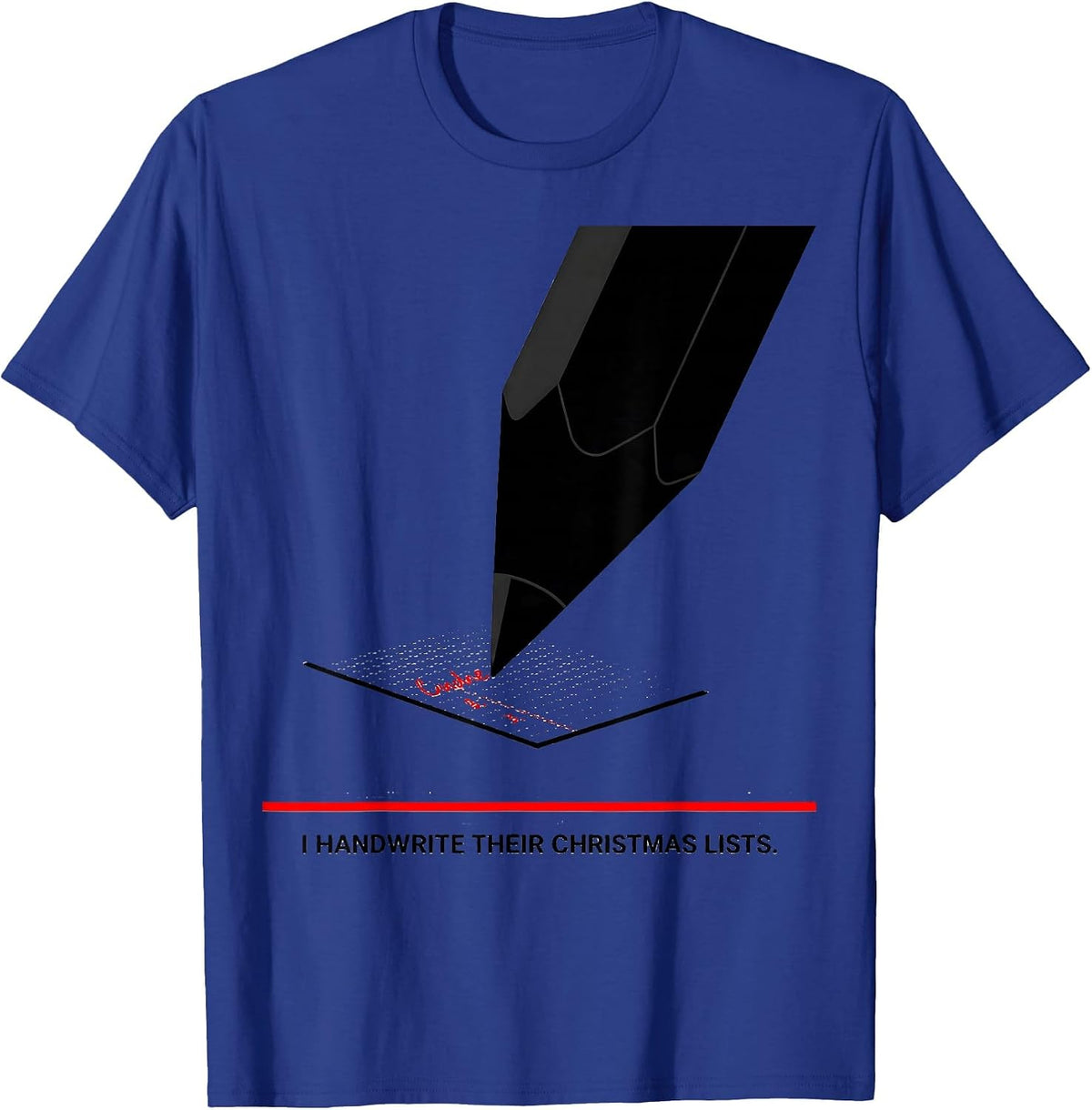 I Handwrite Their Christmas Lists Funny Occupational Therapy T-Shirt - Royal Blue