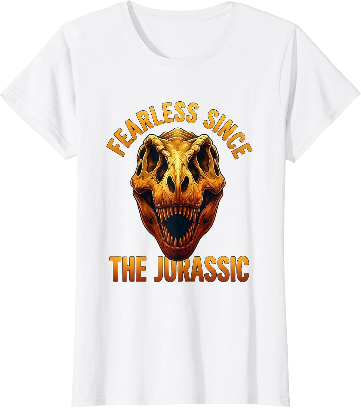 Women's Fearless Since the Jurassic Dinosaur Design T-Shirt - White