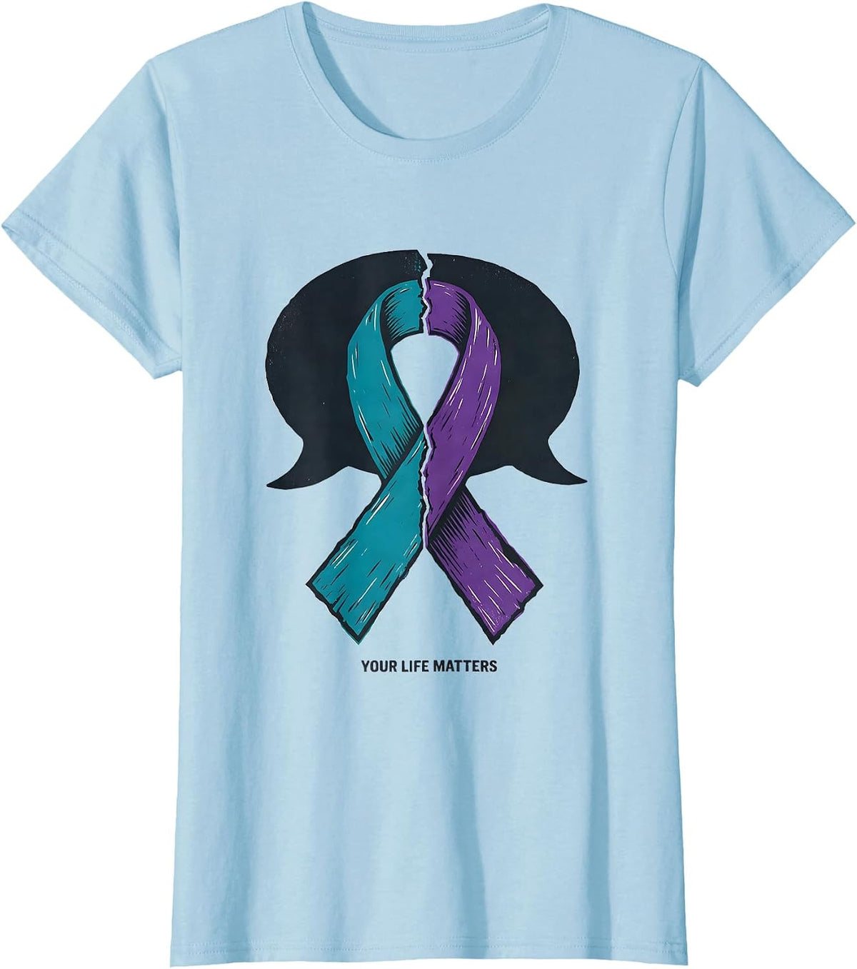 Your Life Matters Sentimental Suicide Prevention Awareness T-Shirt - Baby Blue