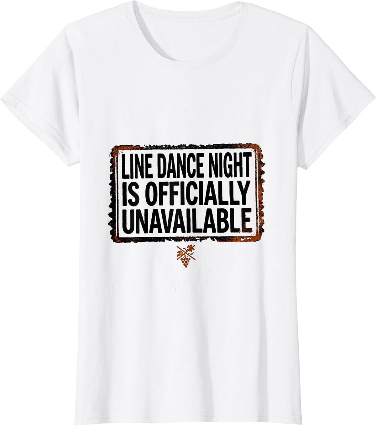 Women's Line Dance Night Is Officially Unavailable Funny T-Shirt - White