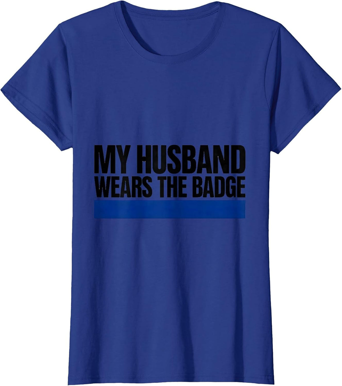 Women's My Husband Wears The Badge Patriotic Police Support Thin T-Shirt - Royal Blue