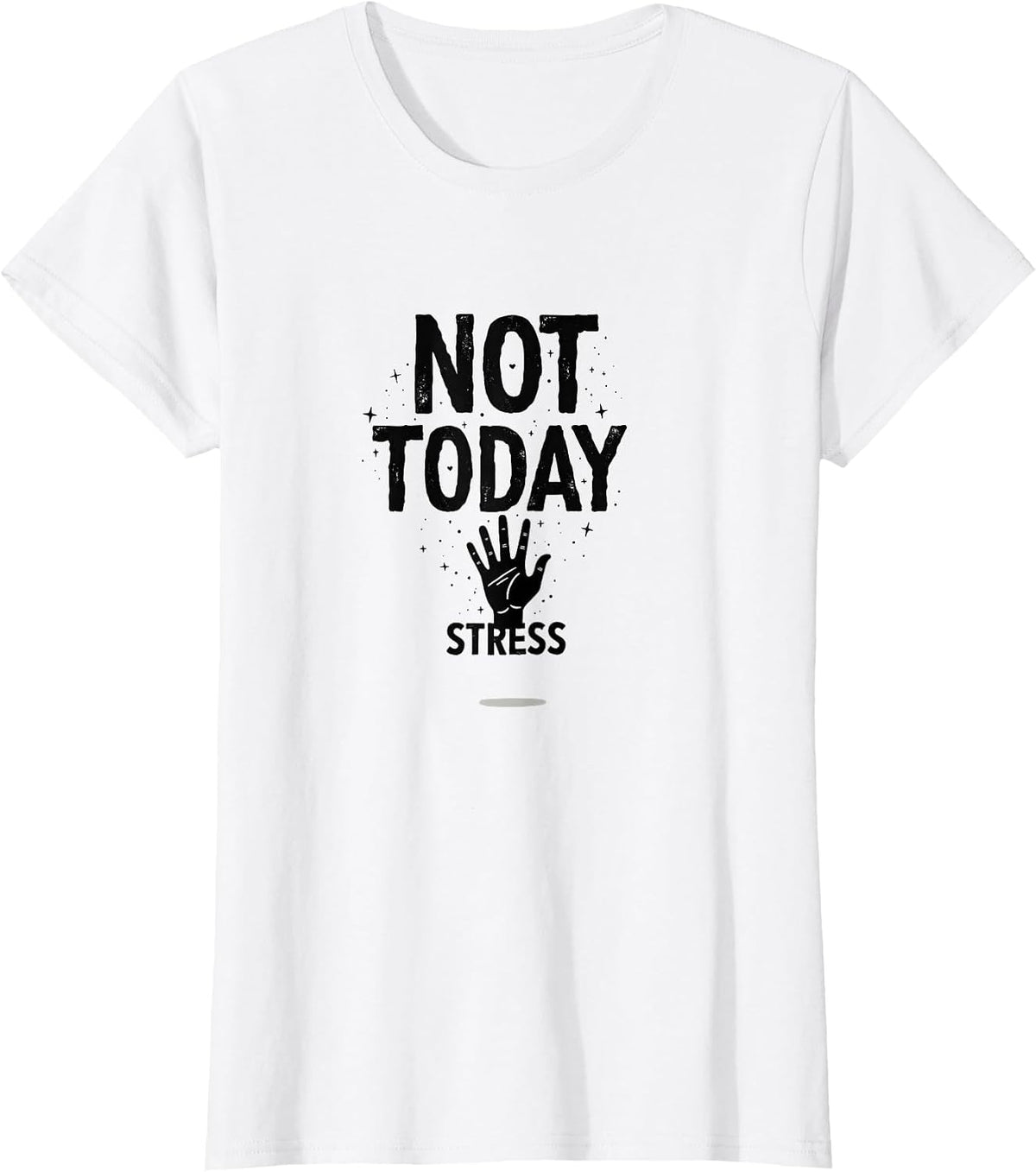 Not Today Stress Mental Health Awareness Design T-Shirt - White