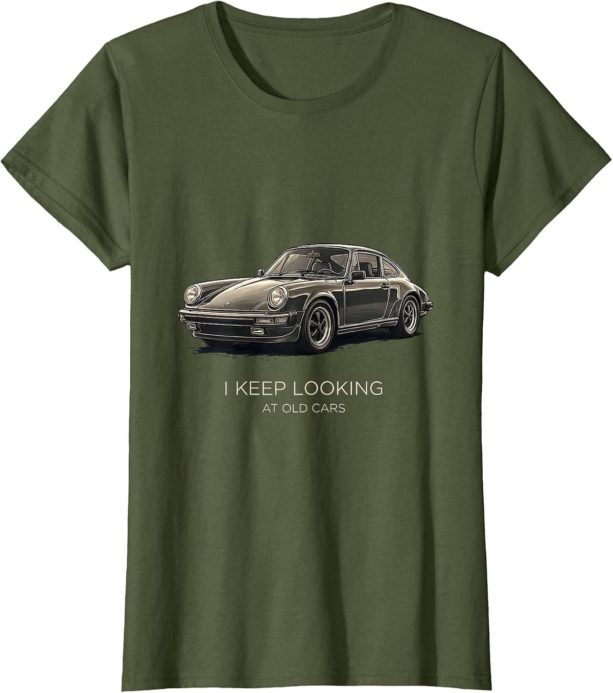 Women's I Keep Looking At Old Cars Funny Grandpa Classic Car Guy T-Shirt - Olive Green