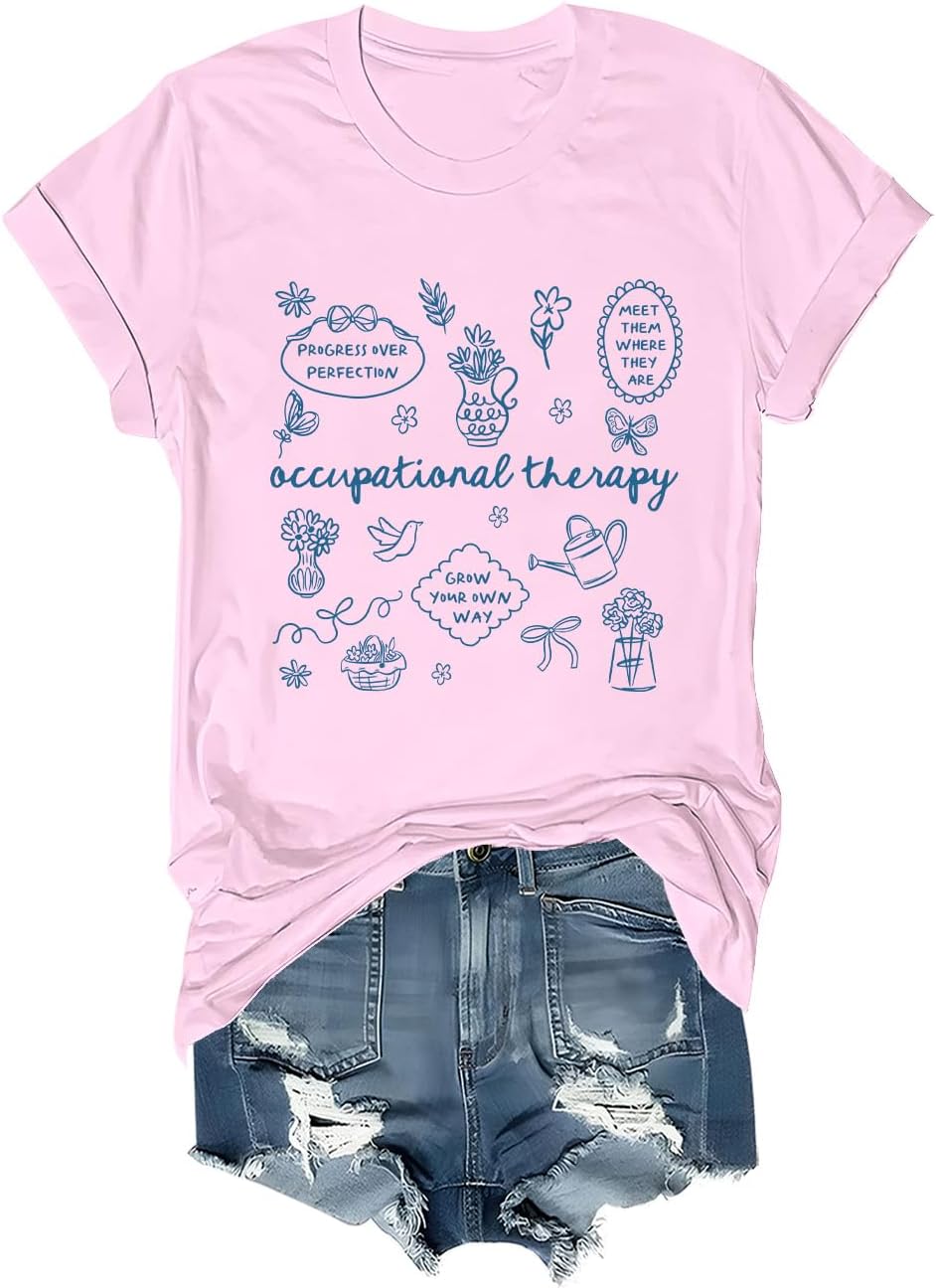 Occupational Therapy Shirts for Womens Occupational Therapist Tshirts OT Life Tee Tops - Crew Neck Pink