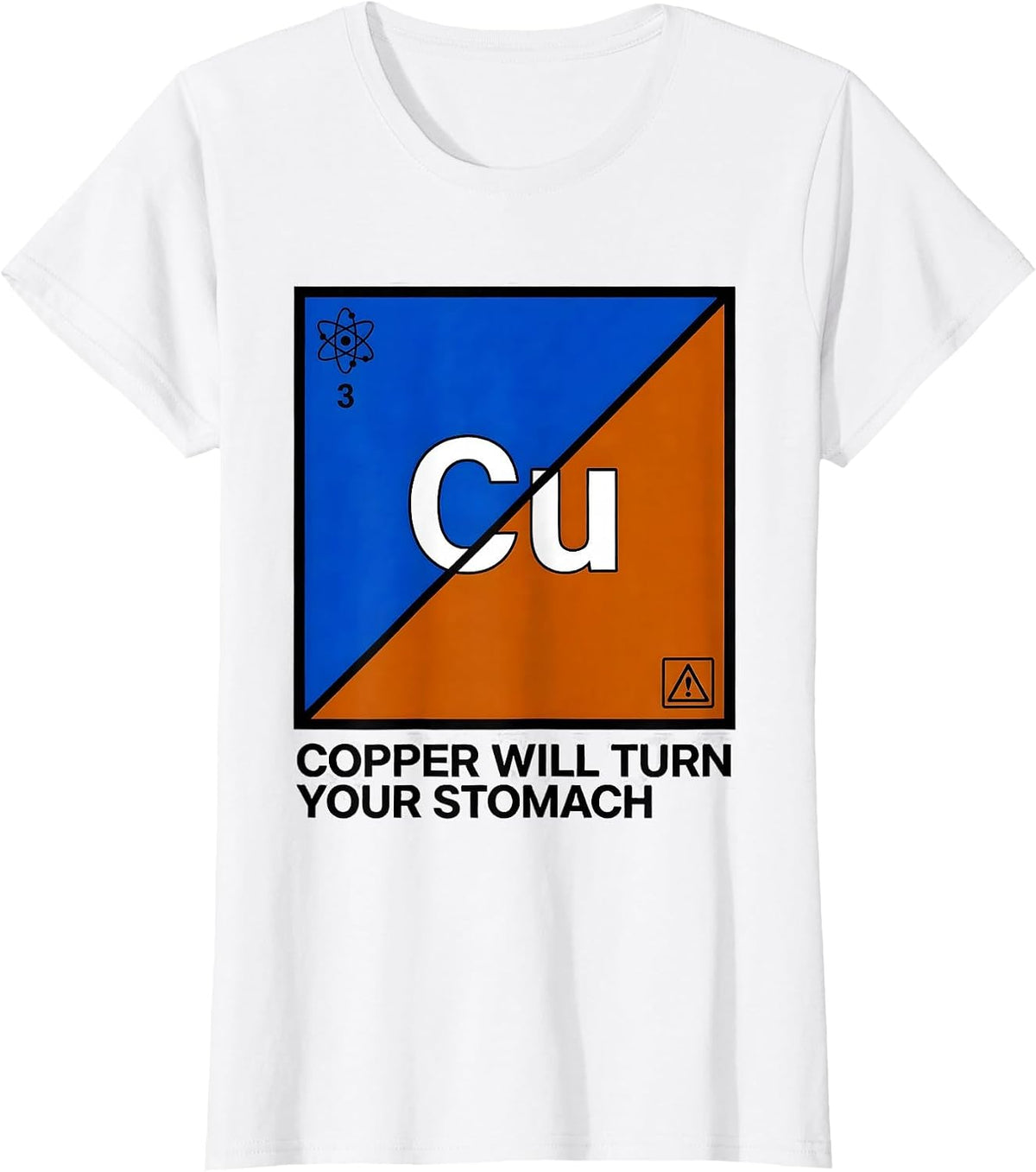 Copper Will Turn Your Stomach Funny Science Teacher Periodic T-Shirt - White