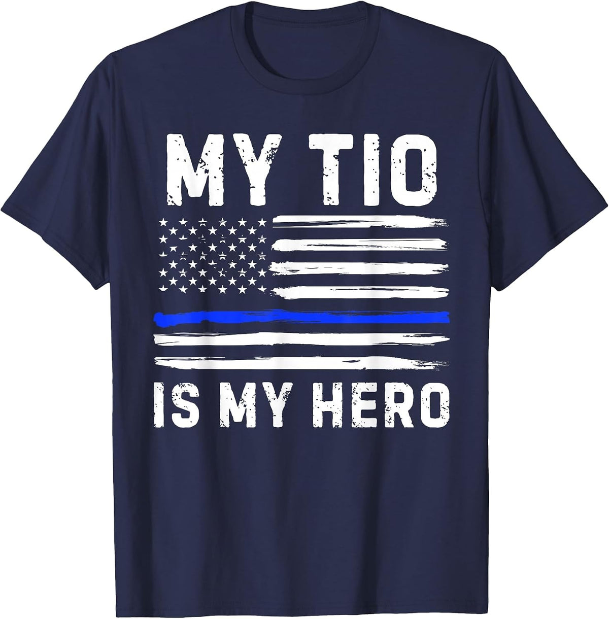 My TIO is My Hero Police Officer Blue Line American Flag Tee T-Shirt - Navy Blue