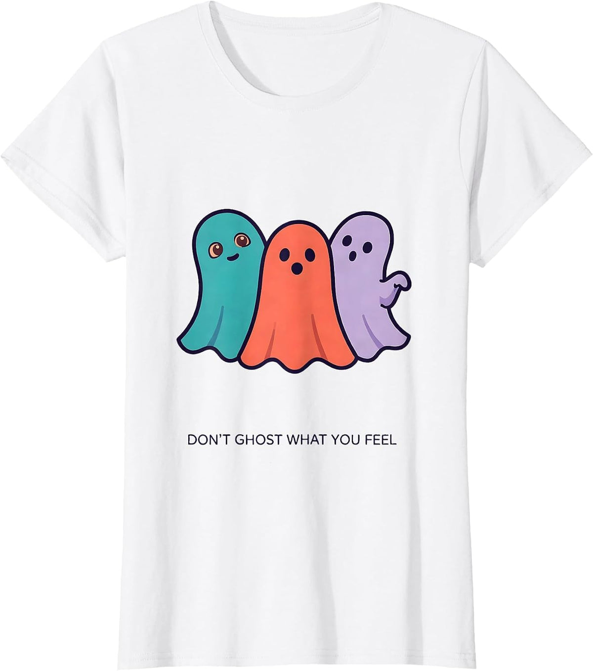Don't Ghost What You Feel Funny Mental Health Halloween T-Shirt - White
