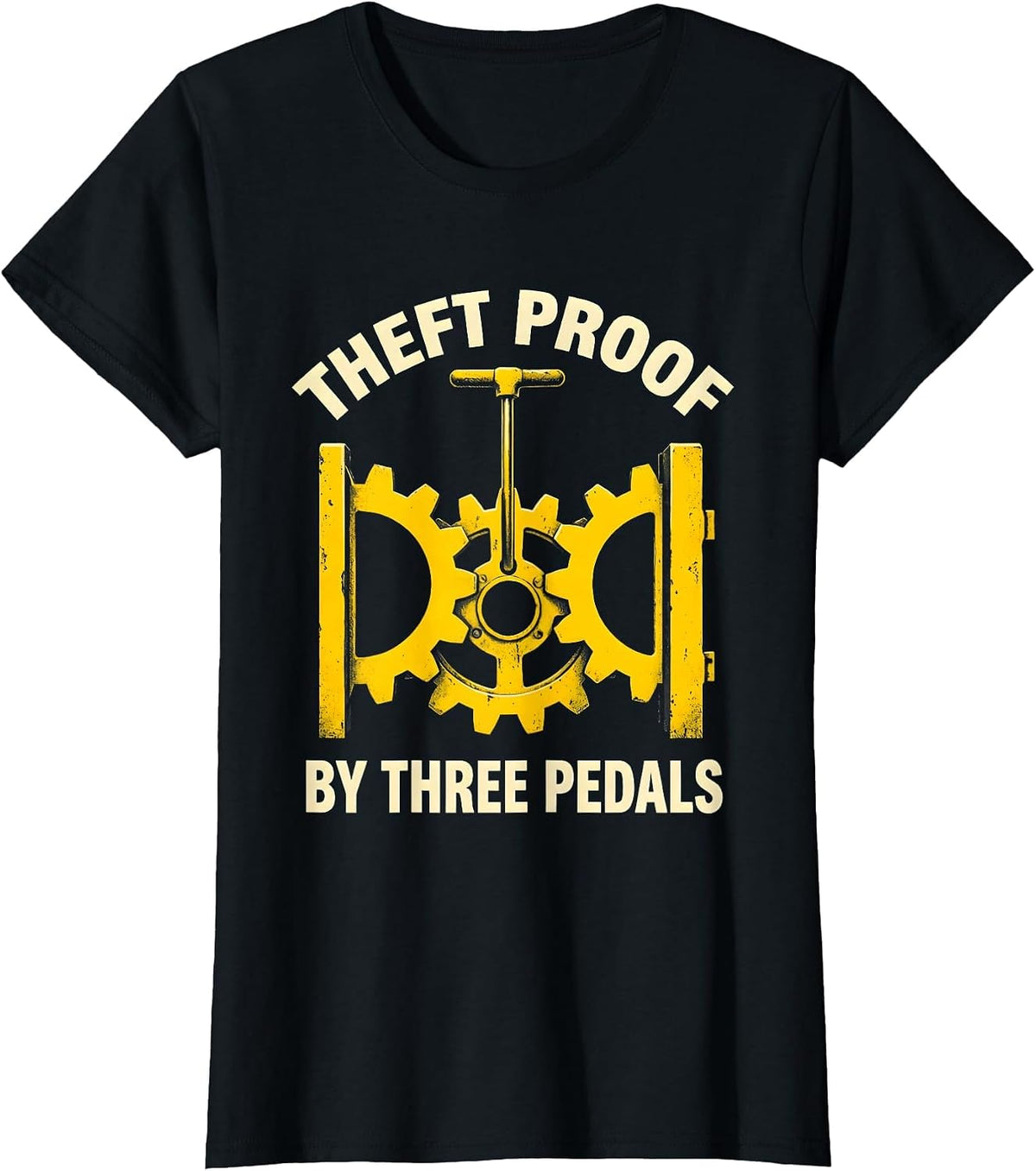 Theft Proof By Three Pedals Manual Transmission Driver Car T-Shirt - Black