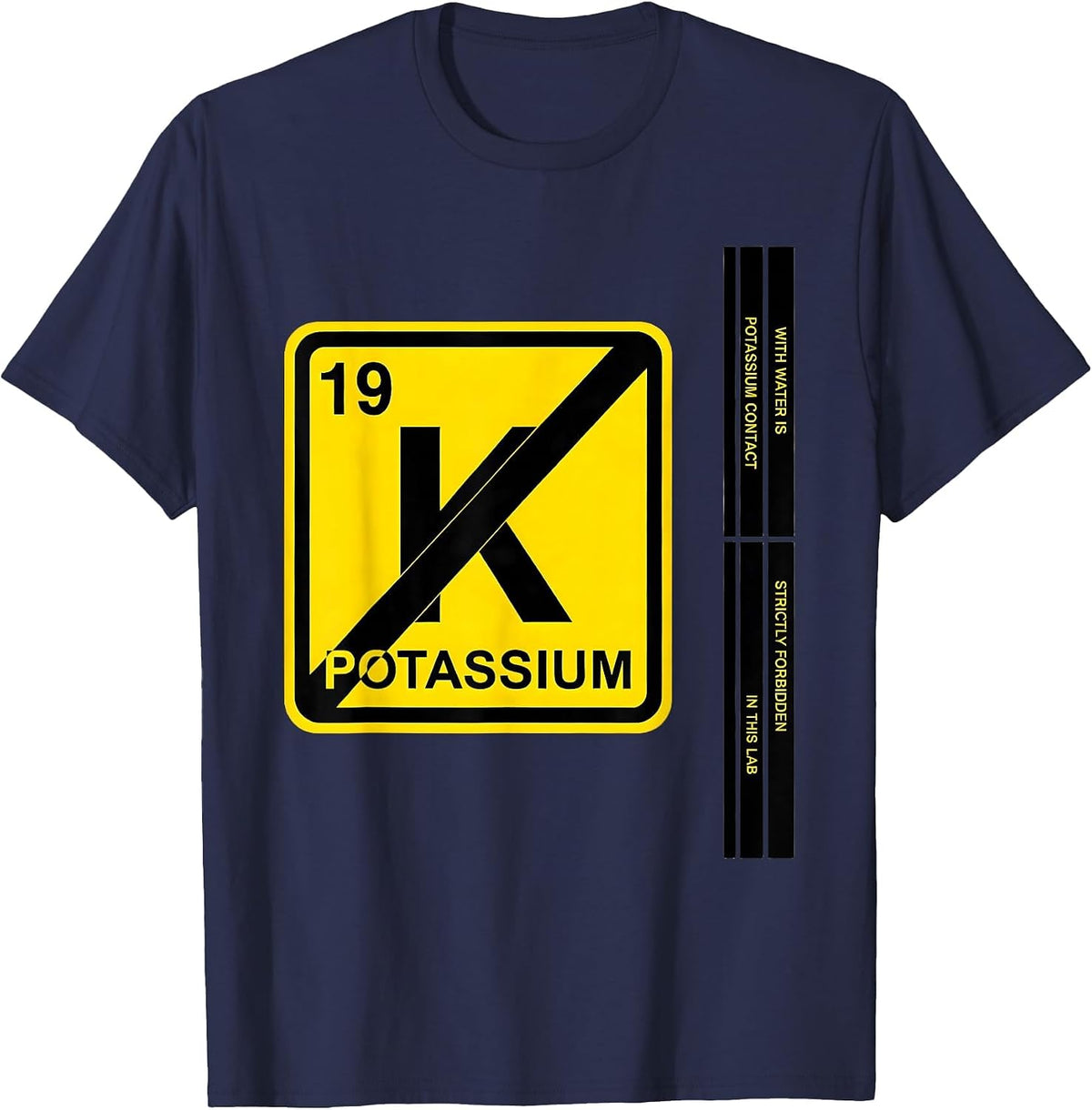 Potassium Contact With Water Is Strictly Forbidden Lab T-Shirt - Navy Blue