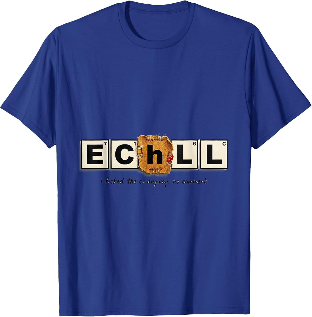 Men's i Licked the Cs Anyway No Comment Funny Science Teacher T-Shirt - Royal Blue
