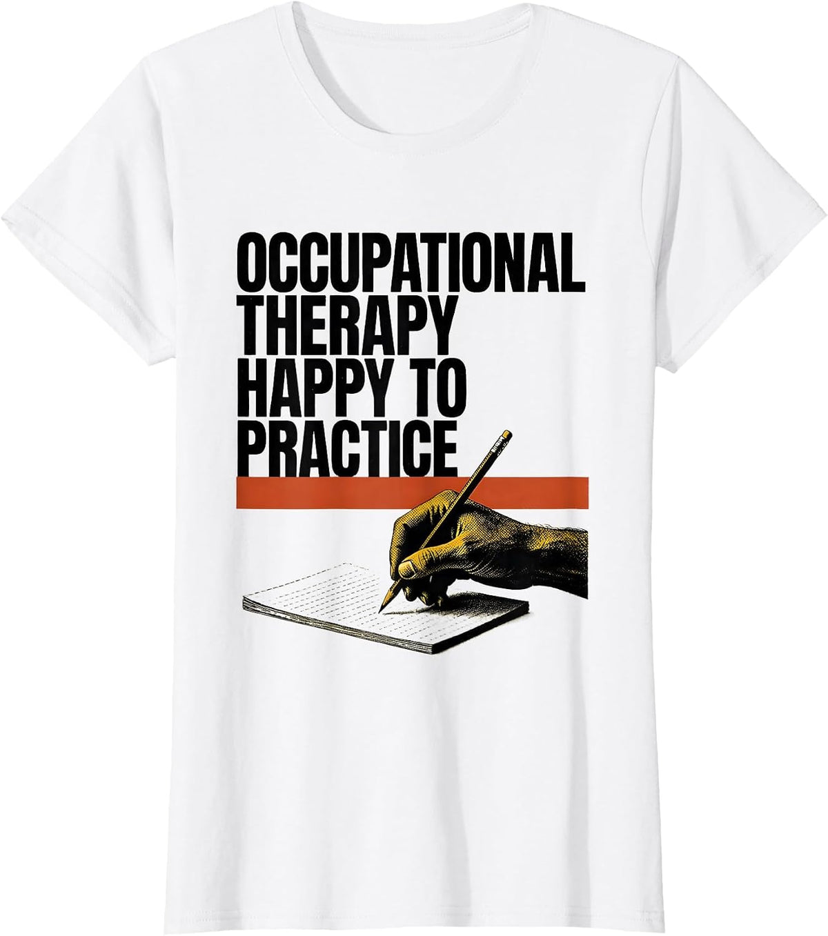 Women's Occupational Therapy Happy To Practice OT T-Shirt - White