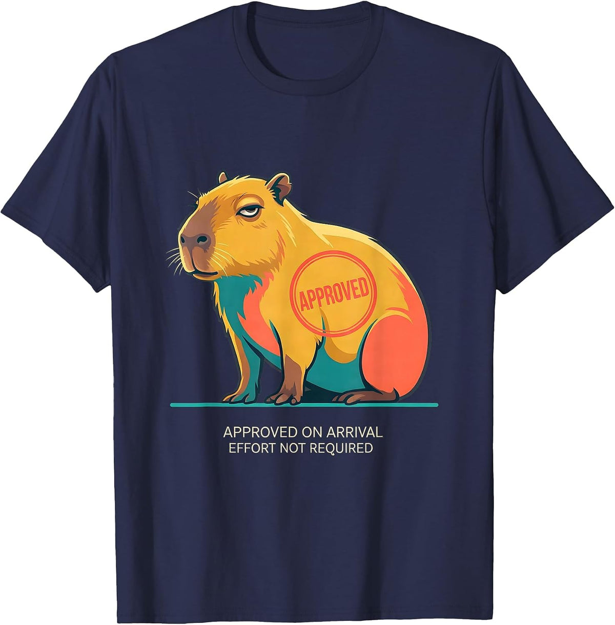 Men's Approved On Arrival Effort Not Required Funny Capybara T-Shirt - Navy Blue
