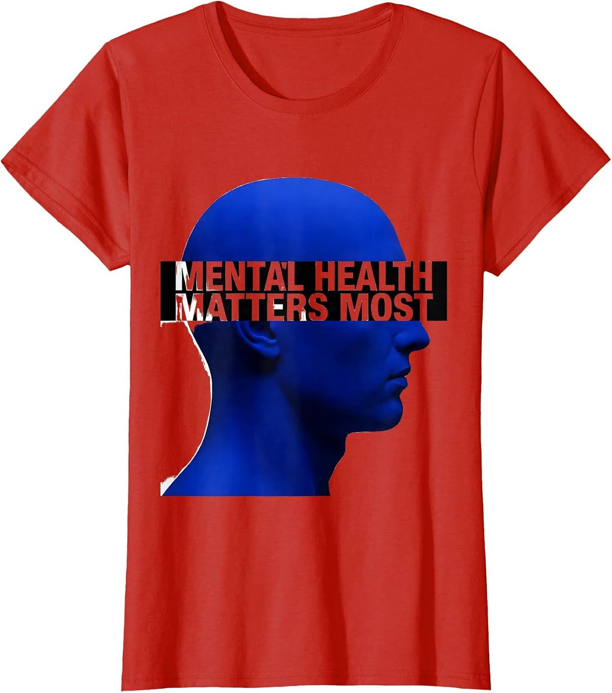 Mental Health Matters Most Awareness Design T-Shirt - Red