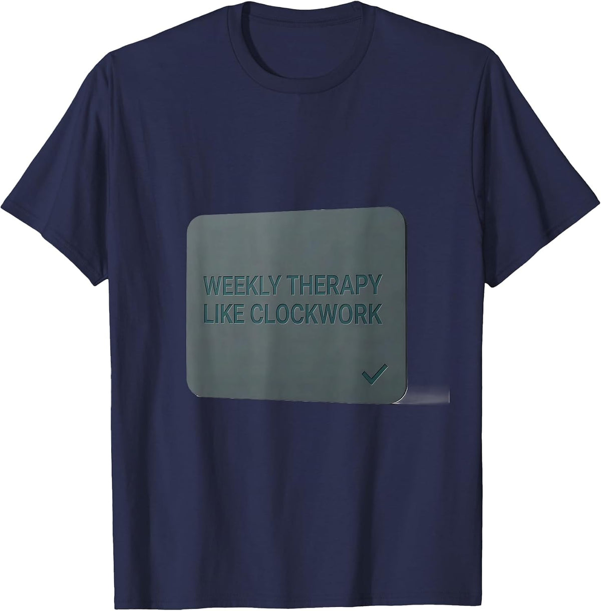 Weekly Therapy Like Clockwork Inspirational Mental Health T-Shirt - Navy Blue