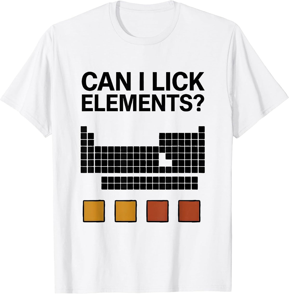Men's Can I Lick Elements Funny Periodic Table Science Teacher T-Shirt - White