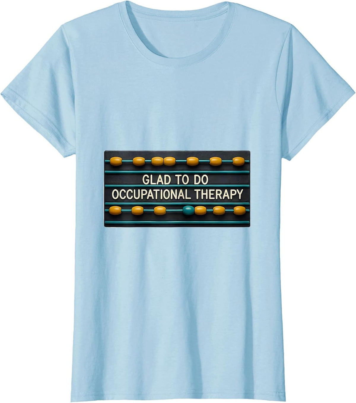 Glad To Do Occupational Therapy Midcentury Modern OT Humor T-Shirt - Baby Blue
