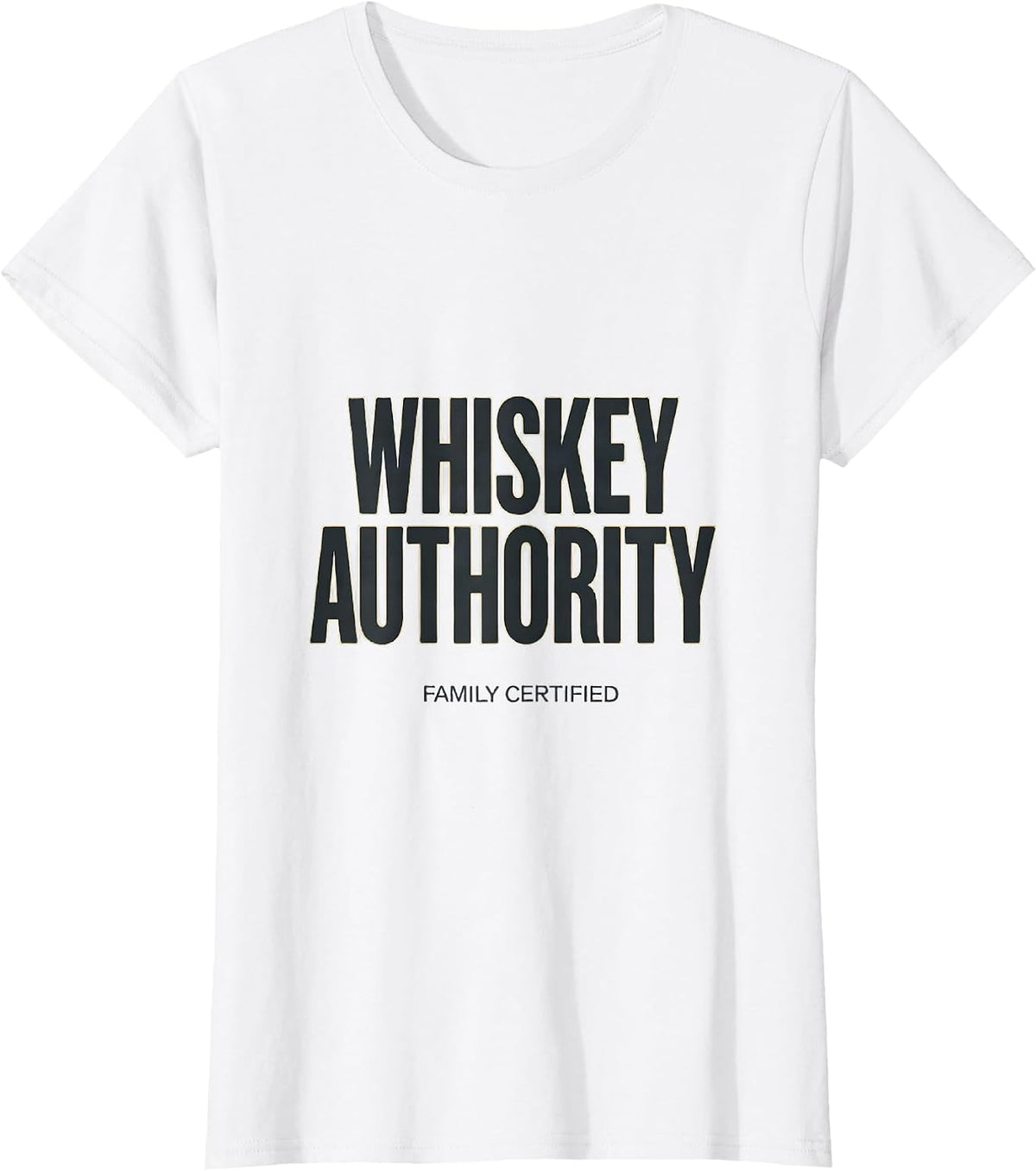 Whiskey Authority Family Certified Funny Bourbon Lover Gift T-Shirt - White