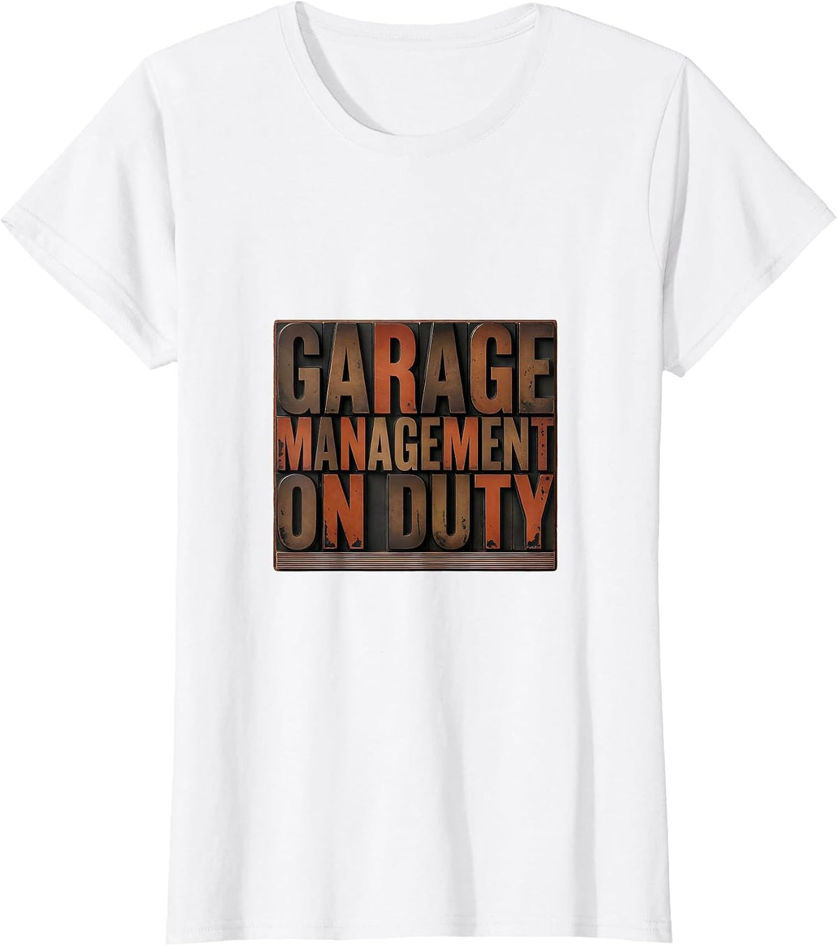 Women's GARAGE MANAGEMENT ON DUTY Funny Mechanic Car Guy Dad T-Shirt - White