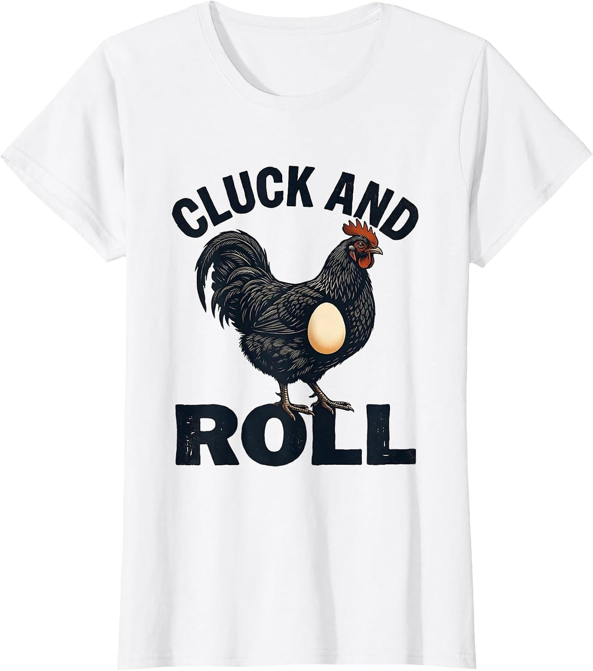 Women's Cluck And Roll Funny Chicken Farm Family Humor Poultry T-Shirt - White