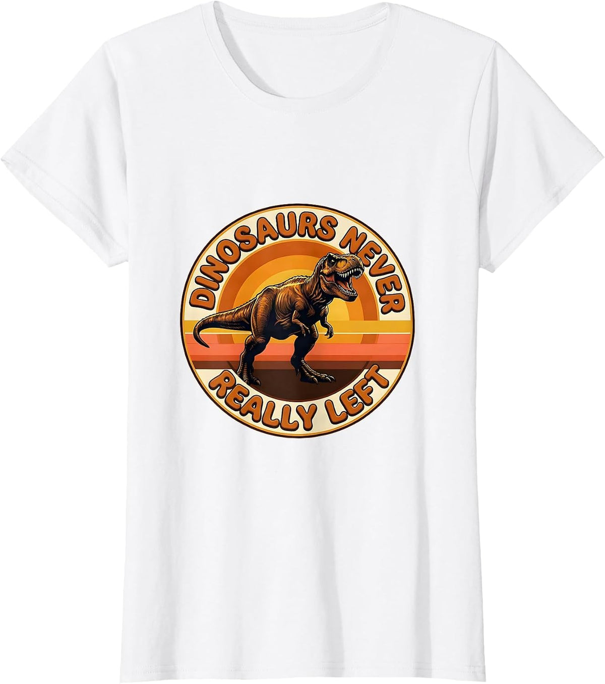 Women's Dinosaurs Never Really Left Prehistoric Design T-Shirt - White