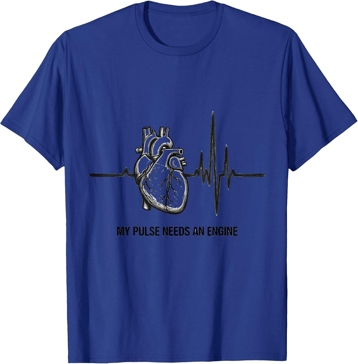 My Pulse Needs An Engine Funny Car Guy Auto Mechanic Humor T-Shirt - Royal Blue