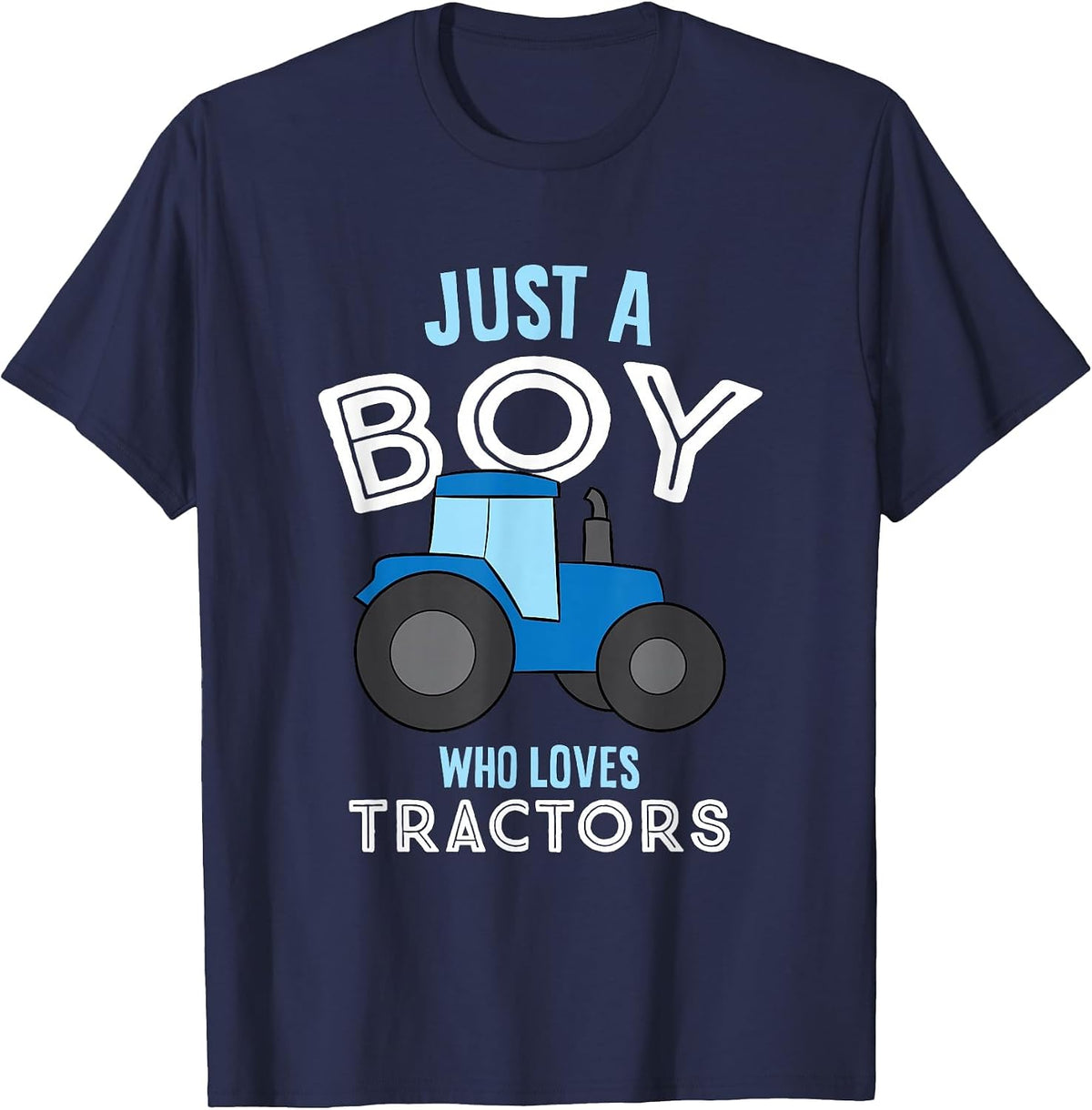 Just A Boy Who Loves Tractors Funny Tractor Son T-Shirt - Navy Blue