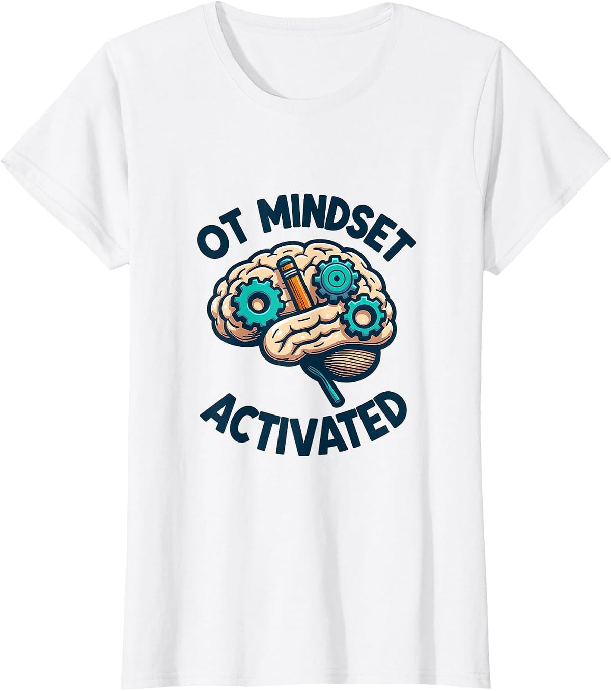 OT Mindset Activated Occupational Therapy Design T-Shirt - White