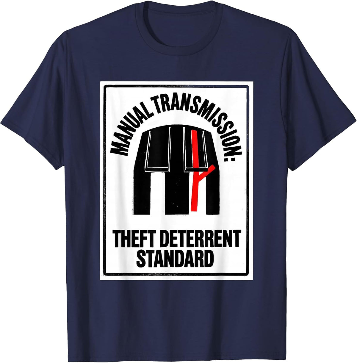 Manual Transmission: Theft Deterrent Standard Funny Car Guy T-Shirt - Navy Blue