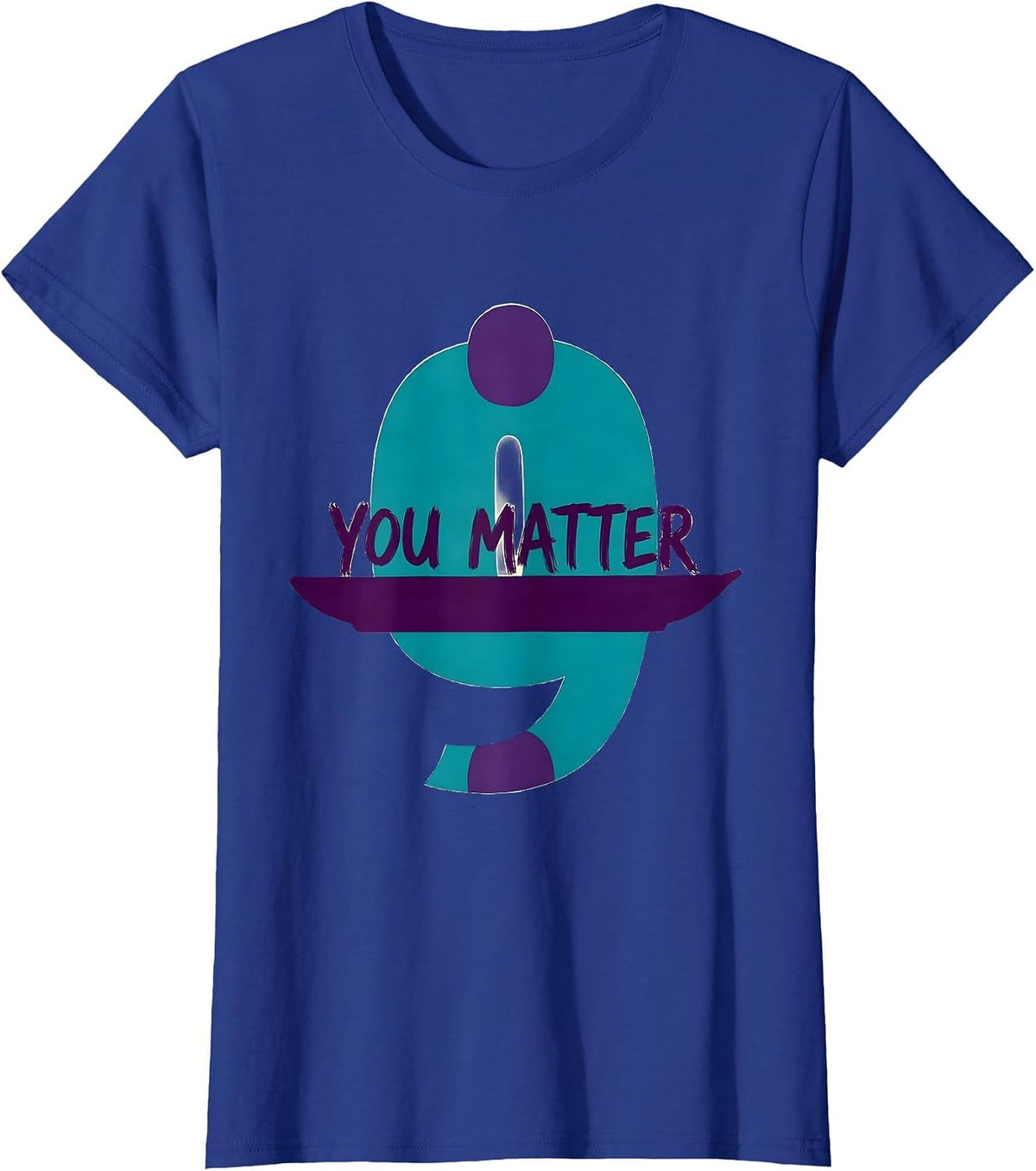 Women's You Matter Suicide Prevention Awareness Teal Purple T-Shirt - Royal Blue