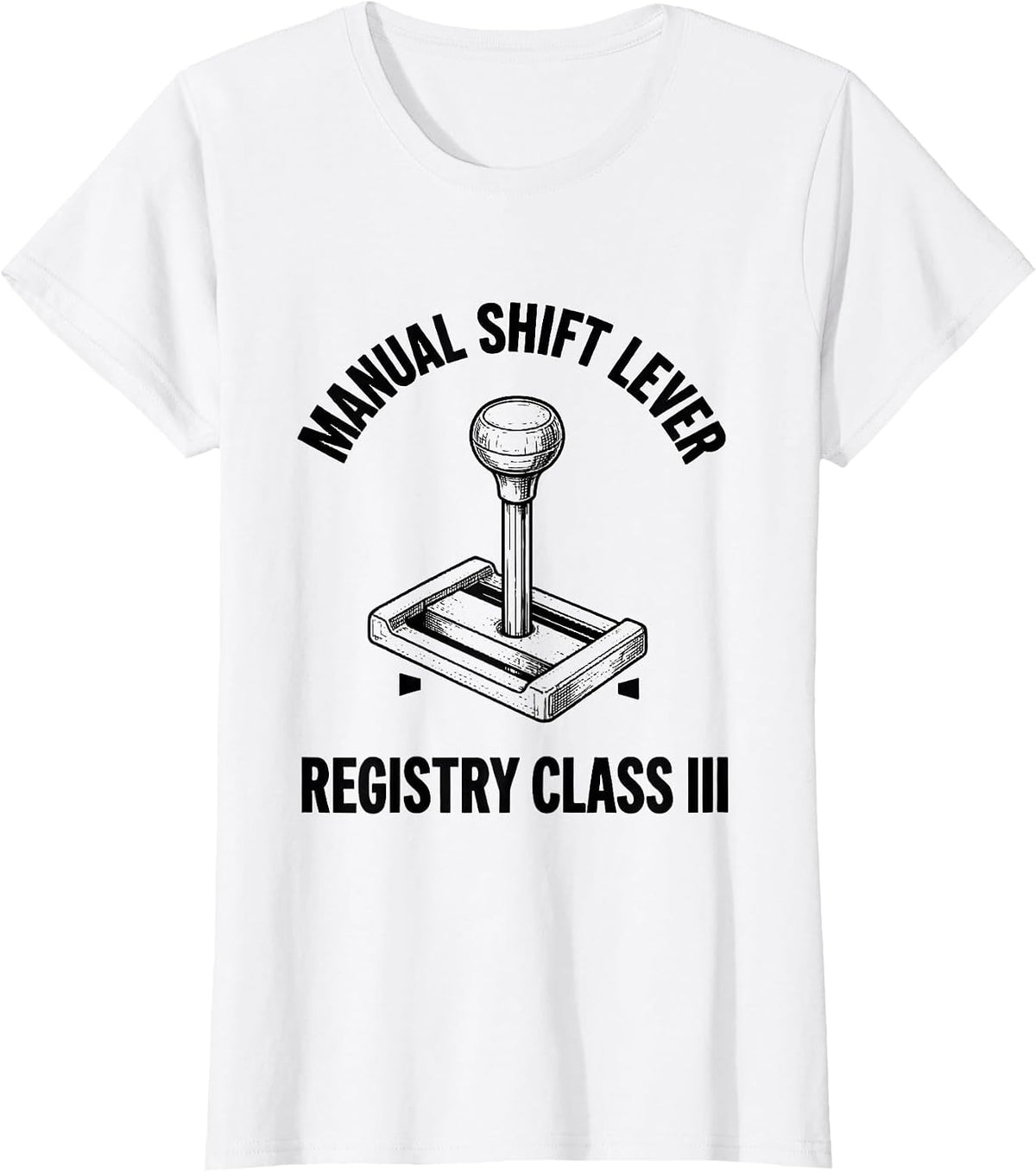 Women's Manual Shift Lever Registry Class III Car Guy T-Shirt - White