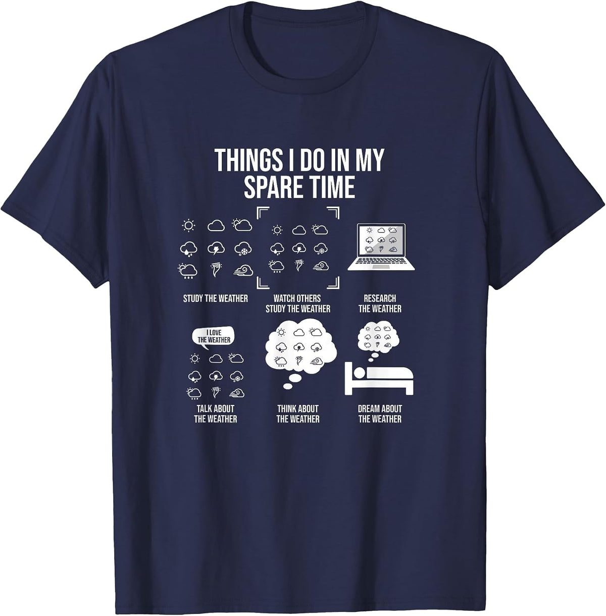Things I Do in My Spare Time, Meteorologist Weatherman T-Shirt - Navy Blue