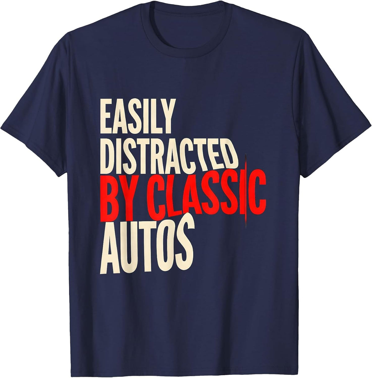 Men's Easily Distracted By Classic Autos Funny Vintage Car Guy T-Shirt - Navy Blue