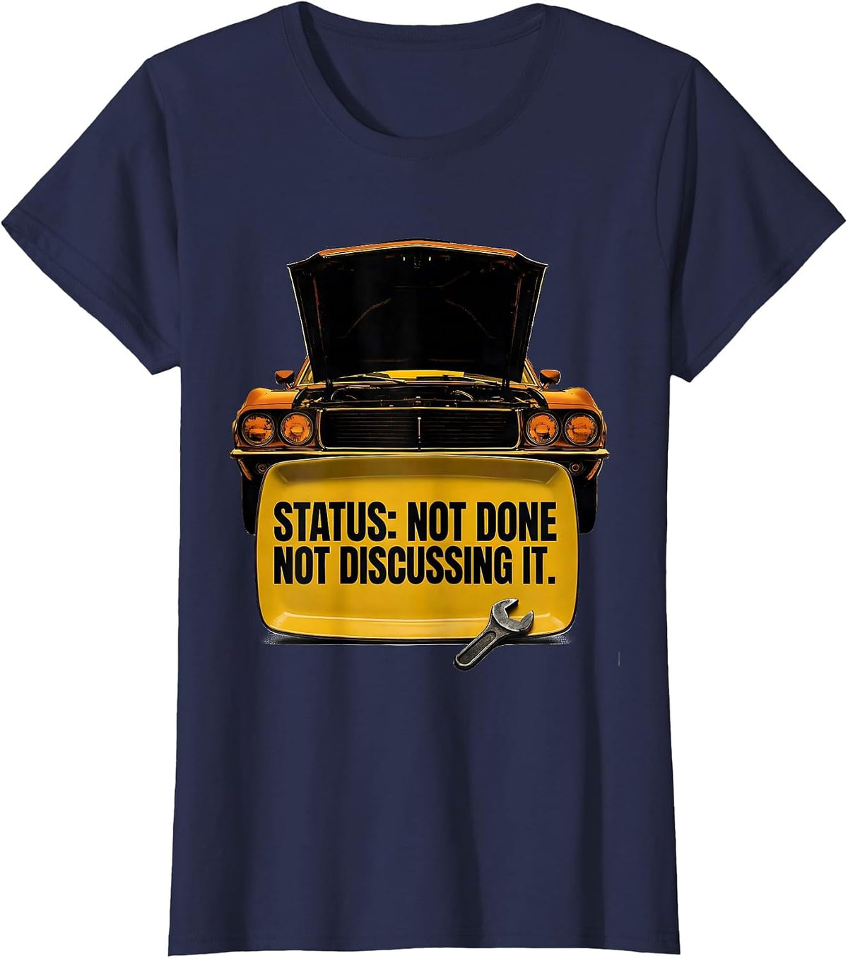 Women's Status: Not Done Not Discussing It Funny Classic Car Guy T-Shirt - Navy Blue