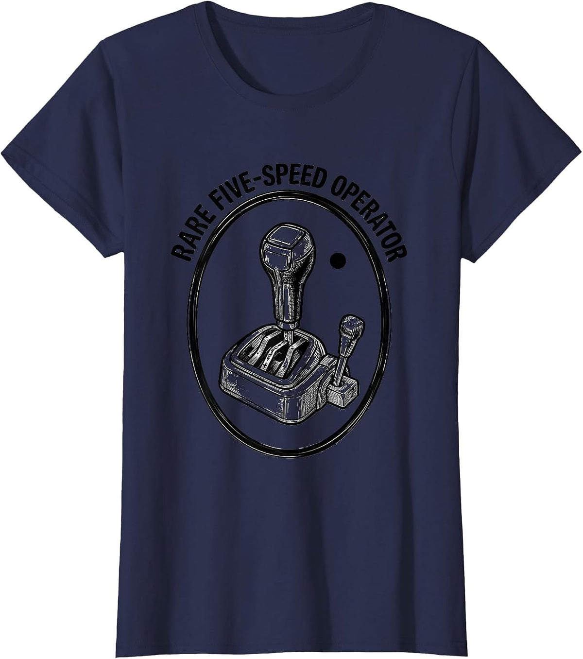 Women's Rare Five-Speed Operator Funny Manual Transmission Car Guy T-Shirt - Navy Blue