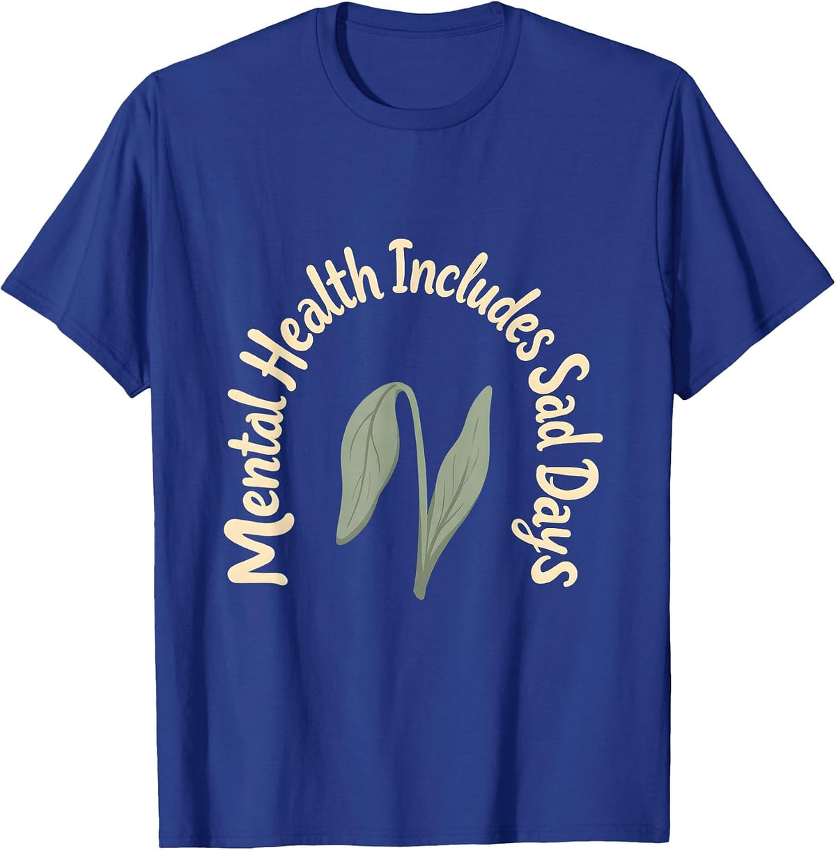 Mental Health Includes Sad Days Boho Inspirational Mental T-Shirt - Royal Blue