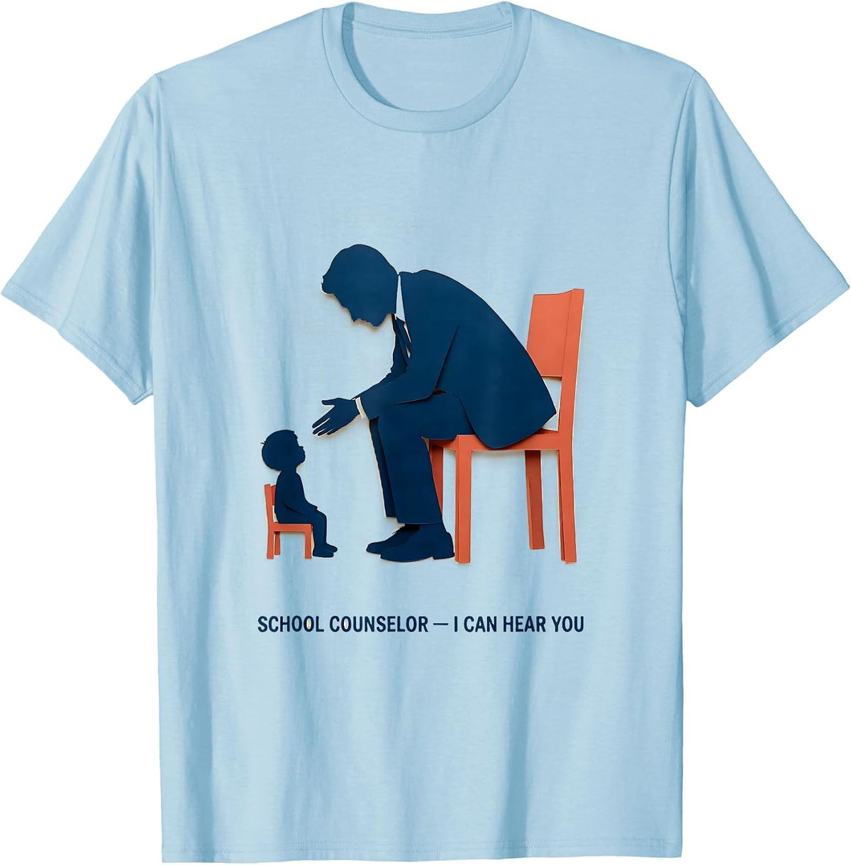 Men's School Counselor I Can Hear You Funny Mental Health Gift T-Shirt - Baby Blue