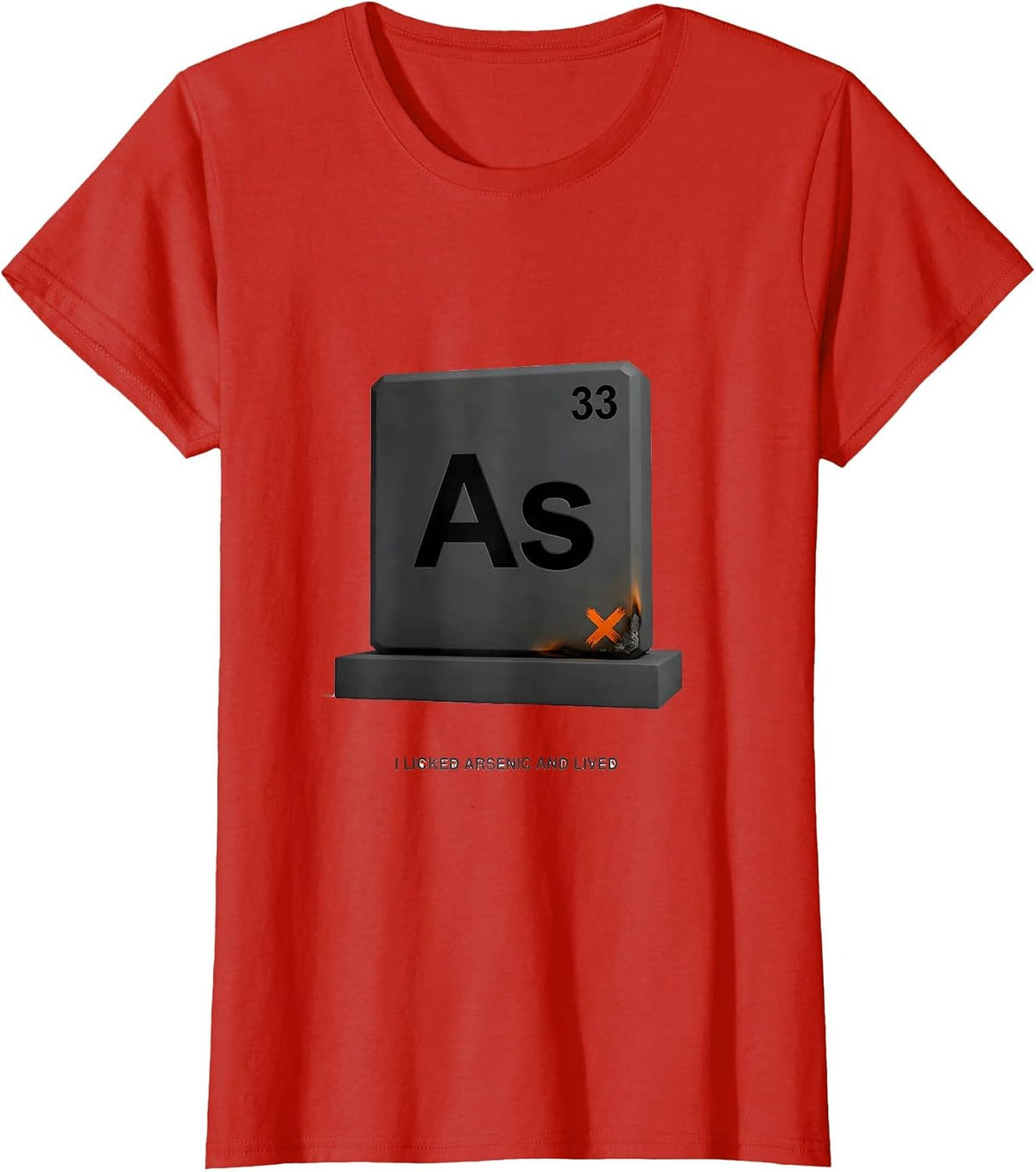 I Licked Arsenic And Lived Funny Periodic Table Science T-Shirt - Red