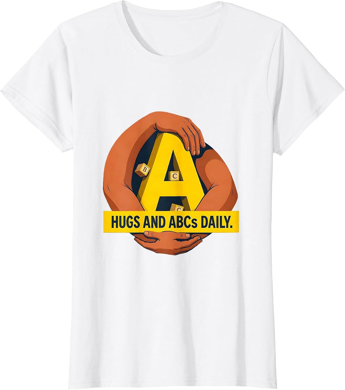 Hugs and ABCs Daily Preschool Teacher Design T-Shirt - White