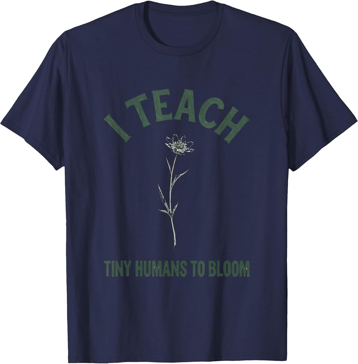 Men's I Teach Tiny Humans To Bloom Boho Minimalist Teacher Gift T-Shirt - Navy Blue