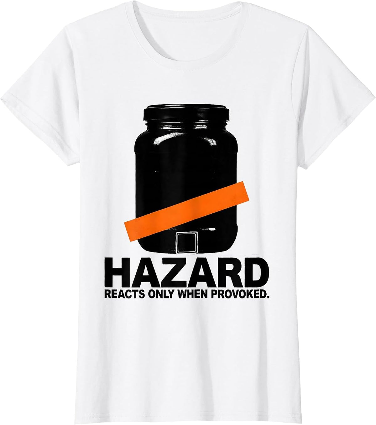 Women's Hazard: Reacts Only When Provoked Funny Science Teacher T-Shirt - White