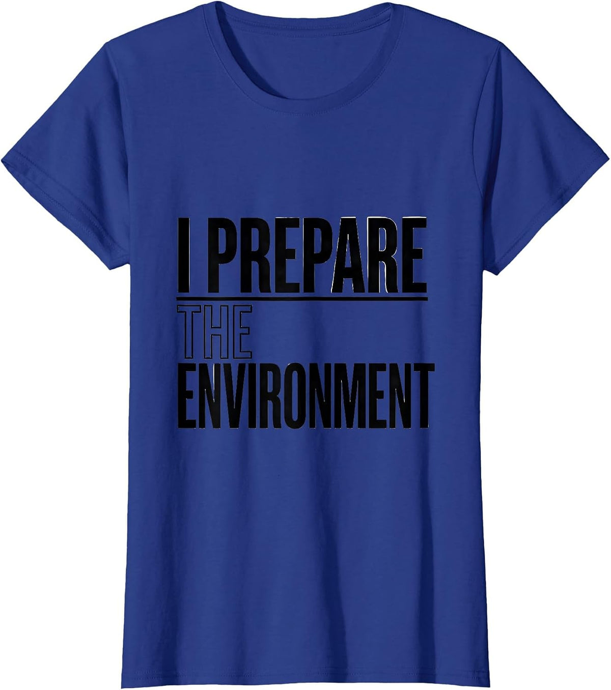 Women's I Prepare The Environment Montessori Teacher Method Pride T-Shirt - Royal Blue