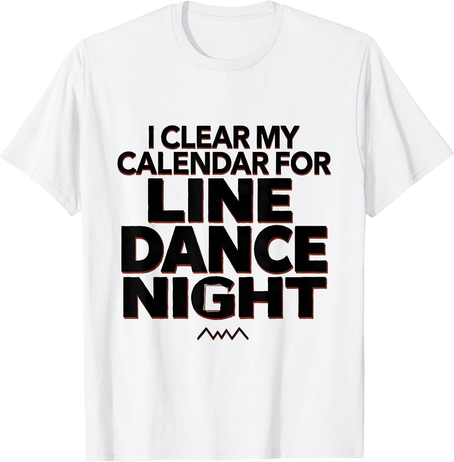 Men's I Clear My Calendar For Line Dance Night Funny T-Shirt - White