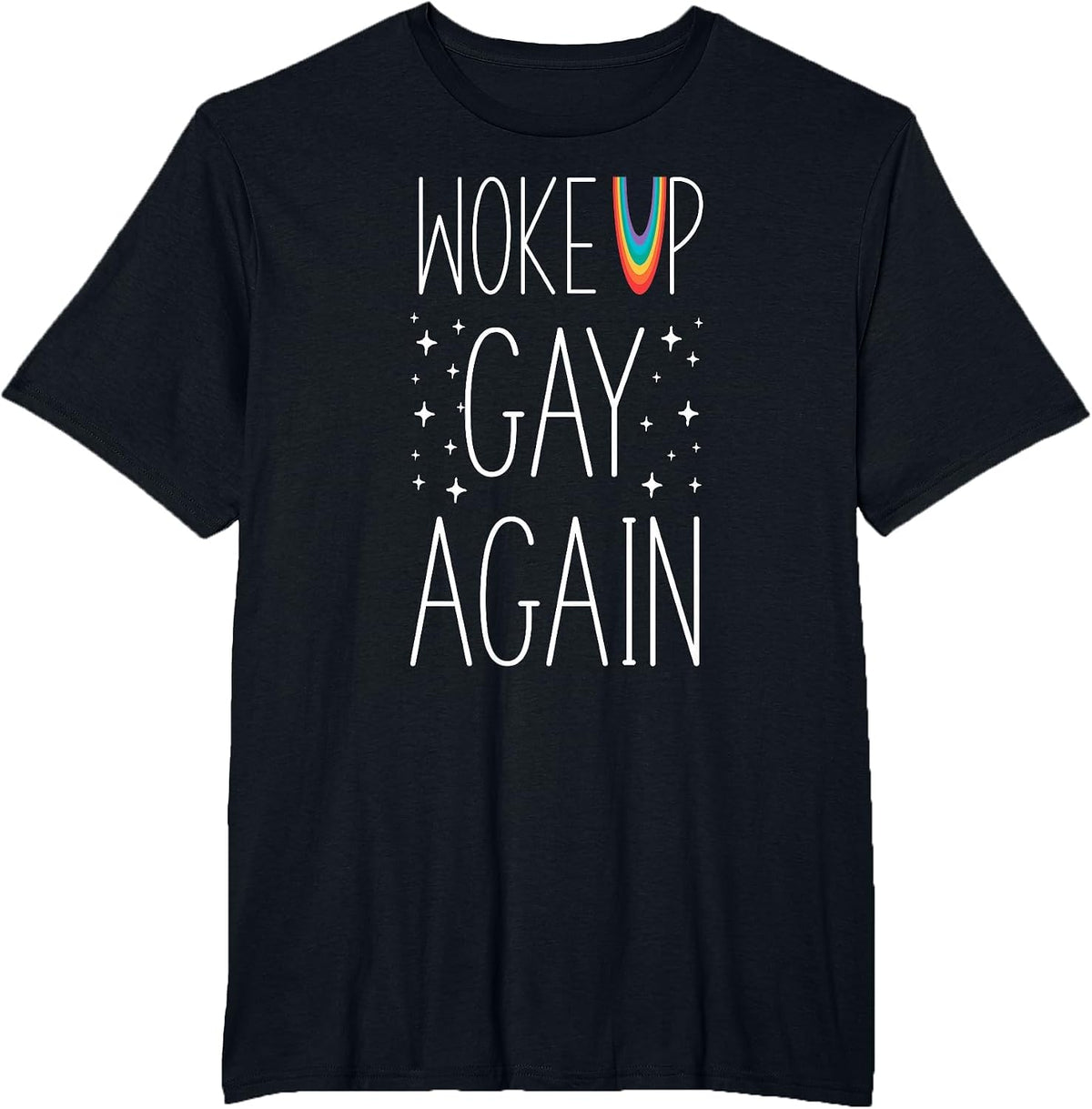 LGBT Pride Rainbow Woke Up Gay Again Stars T-Shirt - Black