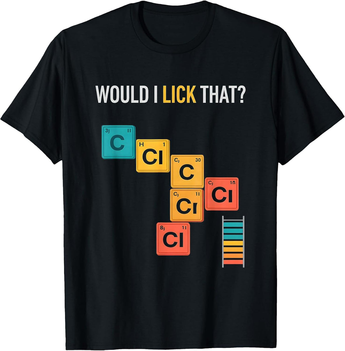 Men's Would I Lick That Funny Periodic Table Science Teacher Humor T-Shirt - Black