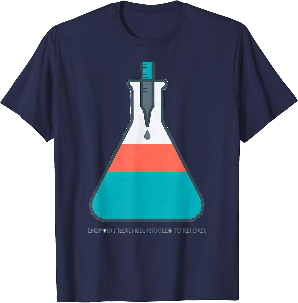Endpoint Reached Proceed To Record Funny Chemistry Pun T-Shirt - Navy Blue