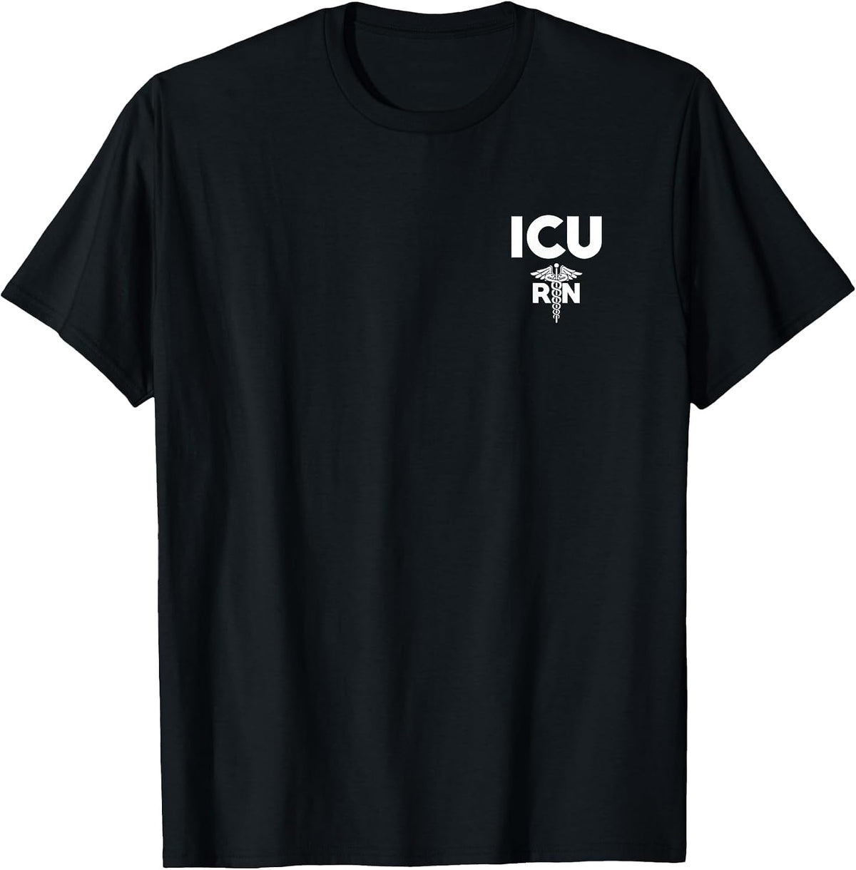 ICU Registered Nurse Intensive Care Unit RN Staff Shirt T-Shirt - Black